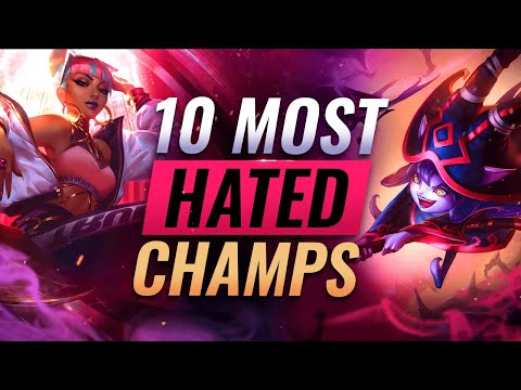 10 MOST HATED Champions in Solo Queue - League of Legends Season 12