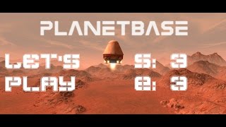 LP Planetbase [DE|HD] S3 E3 - Dieser verdammte Wind