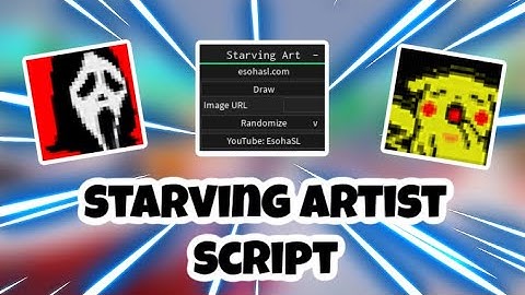 [NEW] Starving Artists Script | Generate Art | Auto Draw | Copy Any Image | PASTEBIN