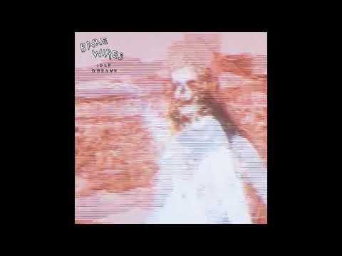 Bare Wires — Bare Wires - "Idle Dreams" FULL ALBUM (2012)