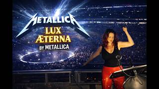 Lux Æterna by Metallica - ASL Performance