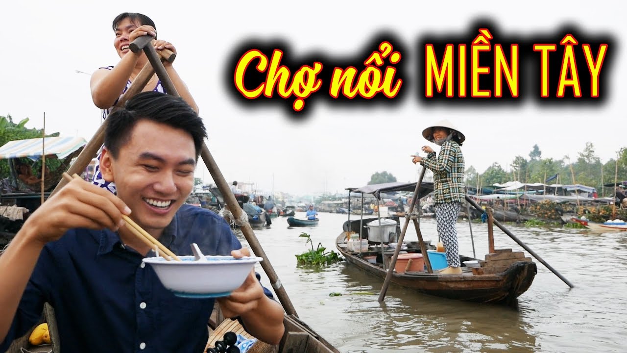 ĂN NGON & RẺ KHÔNG TƯỞNG. Chợ nổi Miền Tây |Du lịch ẩm thực