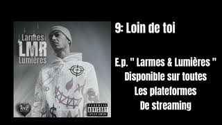 Lmr - Loin De Toi