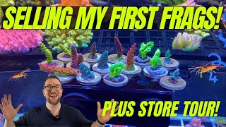 Selling my first frags! Plus store tour