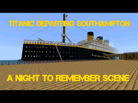 Titanic departs Southampton/A night to remember 1958/Minecraft