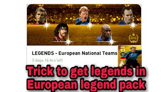 Trick to get legends in European legend pack Pes 2020 mobile