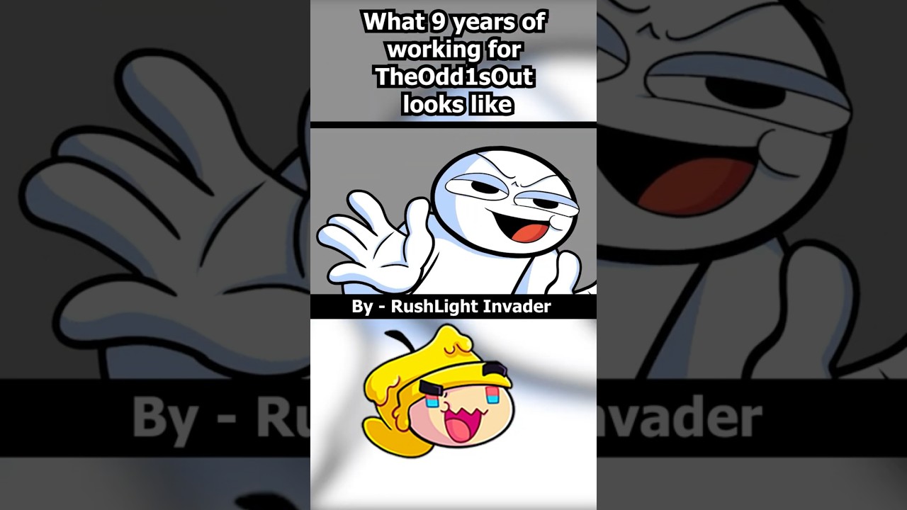 9 years working for TheOdd1sOut