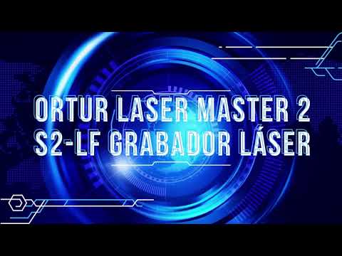 UNBOXING Y MONTAJE GRABADORA LASER ORTUR Laser Master 2 S2-LF