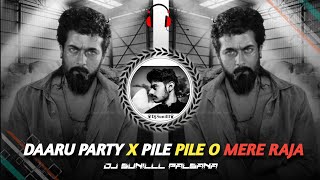 🔥DAARU PARTY X पीले पीले REMIX 🥀🌊 90S EVERGREEN HITS 😍 HIGH BASS TRANCE 💯😎 DJ SUNILLL PALSANA  👑