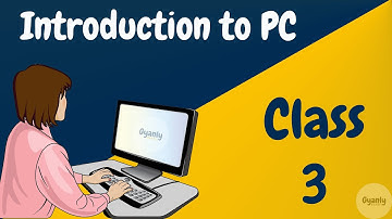 Learn Computer Basics in Hindi - Class 3 - What is PC Personal Computer in Hindi - Gyanly