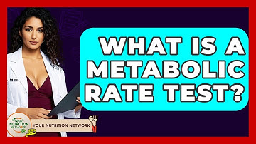 What Is A Metabolic Rate Test? - Your Nutrition Network