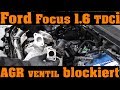Ford Focus 1.6 TDCi - AGR Ventil wechseln und zurücksetzen 🔧👨🔧