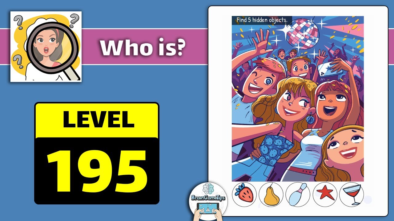 Who is? Brain Teaser & Riddles - Level 195 Find 5 Hidden Objects Answer
