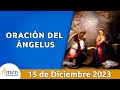 Ángelus De Hoy Viernes 15 Diciembre de 2023 l Padre Carlos Yepes | Católica | María