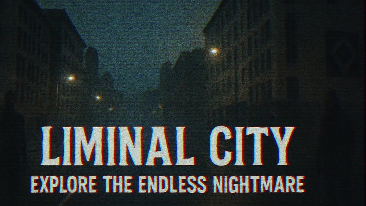 Liminal City - Ein endloser Alptraum