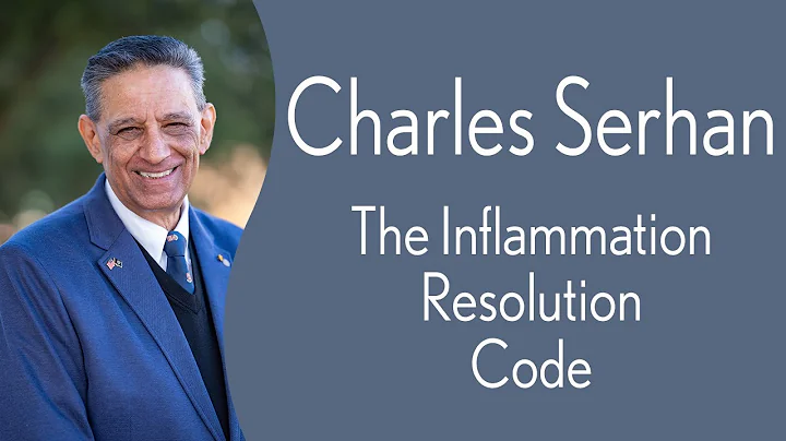 Charles Serhan - The Inflammation-Resolution Code