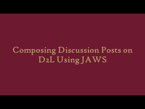 Composing Discussion Posts on D2L Using JAWS