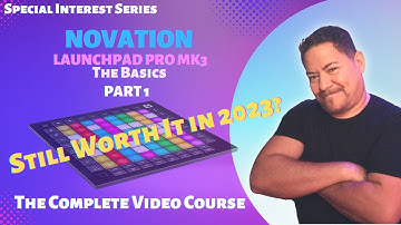 Is the Novation Launchpad Pro Mk3 Still Worth It in 2023? Let