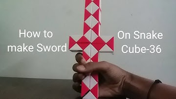 How to make a Sword on Snake cube-36| #2 Sword | Snake cube-36 series|