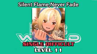 【DDR WORLD】 Silent Flame,Never Fade 【SP DIFFICULT / 11】