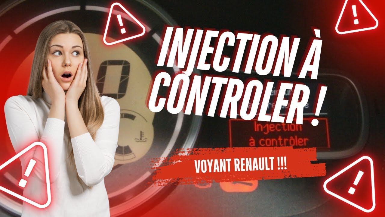 Message Injector Renault : Message 'Injection à Contrôler' – Découvrez les Causes et ...