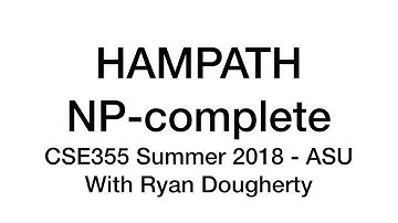 HAMPATH is NP-complete - CSE355 Intro Theory of Computation 8/01 Pt. 1