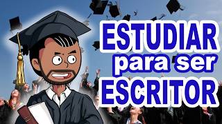 ¿Qué ESTUDIAS para ser ESCRITOR?