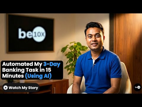 How This Banker Automated 3 DAYS of Work into 30 MINUTES with Excel! | Be10x Review
