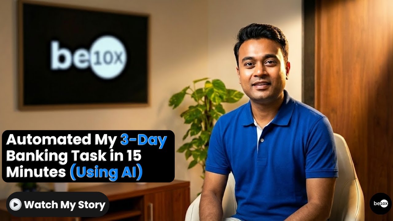 How This Banker Automated 3 DAYS of Work into 30 MINUTES with Excel! | Be10x Review