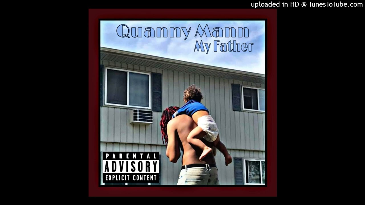 Quanny Mann- My Father (Official Audio)