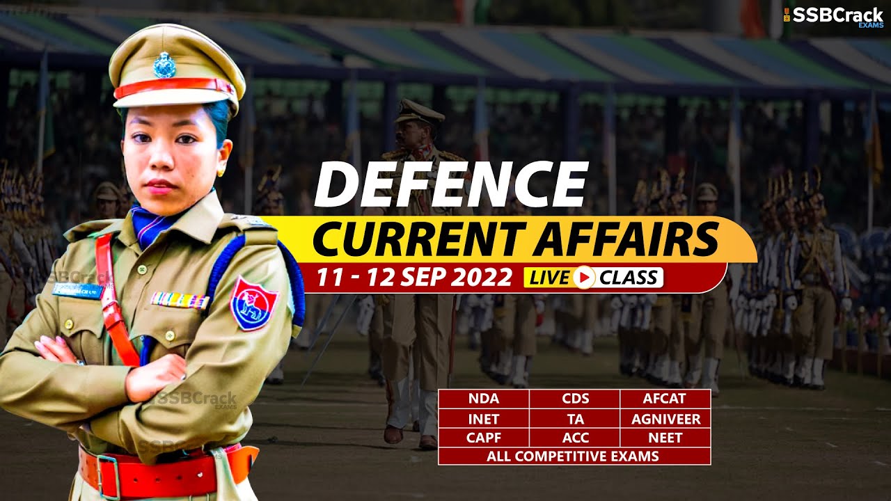 11 - 12 September 2022 | Defence Current Affairs For NDA CDS AFCAT SSB ...