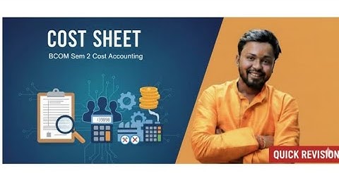 Cost Sheet | Part I 15 marks Questions BCOM Sem 2 Cost Accounting | Quick Revision | DJ Sir Classes 