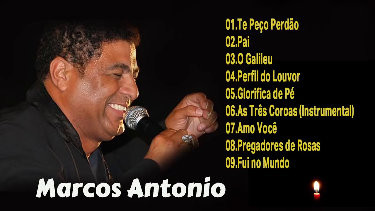 Marcos Antonio 30 Músicas Mais Ouvidas Lista Das Melhores Canções Gospel 2020 YouTube Marcos Antonio 30 Músicas Mais Ouvidas Lista Das Melhores Canções Gospel 2020 YouTube