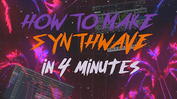 HOW TO MAKE SYNTHWAVE IN 4 MINUTES FL STUDIO TUTORIAL