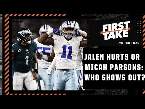 Micah parsons or jalen hurts: who will show out more in the cowboys vs. Eagles game? | first take