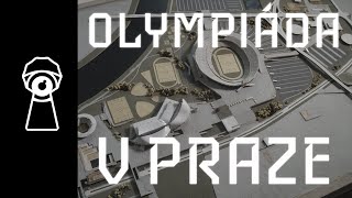 ZAPOMENUTÁ OLYMPIÁDA V PRAZE - Tři pokusy o Olympiádu v Československu