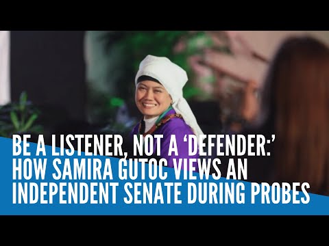 Be a listener, not a ‘defender:’ How Samira Gutoc views an independent Senate during probes