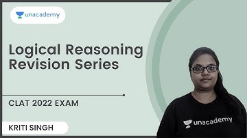 Logical Reasoning Revision Series | Kriti Singh | Unacademy CLAT