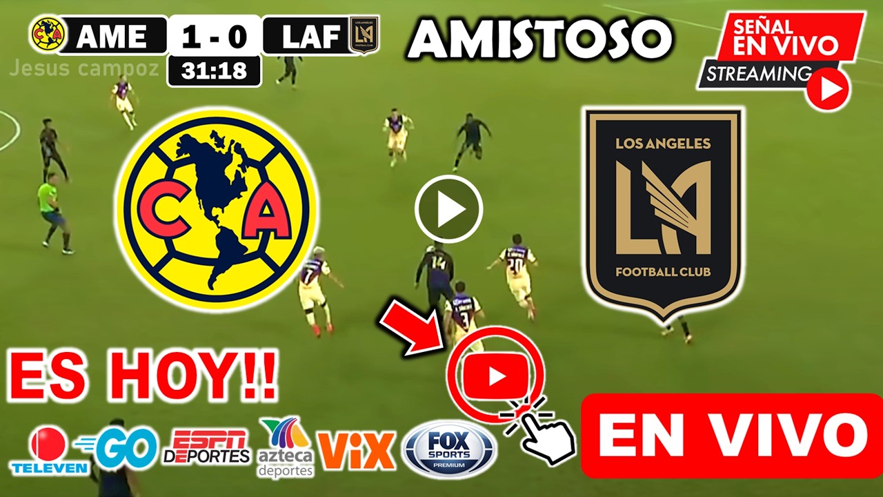 América vs. LAFC en vivo, donde ver, a que hora juega America vs. Los ...