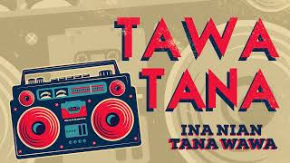Tawa Tana - Ina Nian Tana Wawa