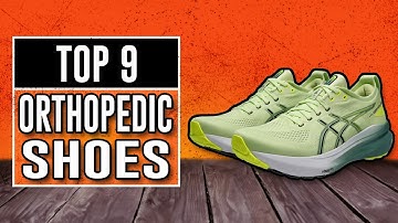 Best Orthopedic Shoes 2025 - These Are The 9 To Consider