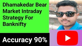 Dhamakedar Bear Market Intraday Strategy