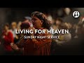 Living For Heaven | Michael Koulianos | Sunday Night Service