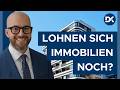 Lohnen sich Immobilien noch?