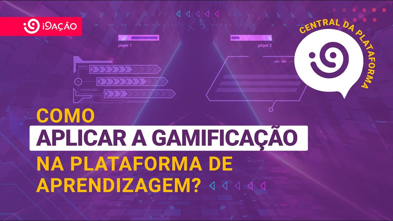 Como aplicar a gamificação na Plataforma de Aprendizagem da i9Ação ...