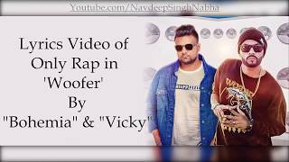 BOHEMIA - HD Lyrics of Only Rap in 'Woofers' By "Bohemia" Ft. "Vicky"
