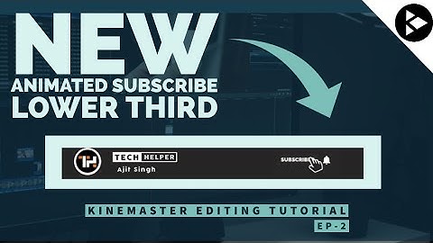 How to make new animated subscribe lowerthird like TECHELPER YouTube channel  on ANDROID.