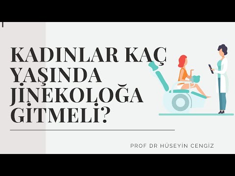 Bir kadın ne zaman bir jinekolog görmeye başlamalı? (Prof Dr Hüseyin Cengiz)