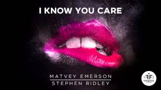 Video thumbnail of "Matvey Emerson & Stephen Ridley - I Know You Care"