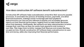 Subcontractors & Construction AP Software: Benefits Explained